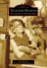 Trailside Museum: The Legend of Virginia Moe (Images of America) Cover Image