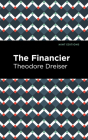 The Financier By Theodore Dreiser, Mint Editions (Contribution by) Cover Image