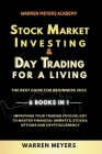 Stock Market Investing & Day Trading for a Living the Best Guide for Beginners 2022 6 Books in 1 Improving your Trading Psychology to Master Financial By Warren Meyers Cover Image