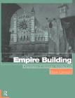 Empire Building: Orientalism and Victorian Architecture By Mark Crinson Cover Image