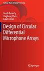 Design of Circular Differential Microphone Arrays (Springer Topics in Signal Processing #12) By Jacob Benesty, Jingdong Chen, Israel Cohen Cover Image