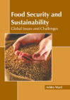 Food Security and Sustainability: Global Issues and Challenges By Ashley Ward (Editor) Cover Image