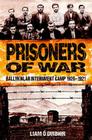 Prisoners of War: Ballykinlar Interment Camp 1920-1921 Cover Image