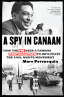 A Spy in Canaan: How the FBI Used a Famous Photographer to Infiltrate the Civil Rights Movement Cover Image