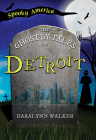 The Ghostly Tales of Detroit Cover Image