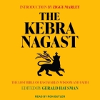 The Kebra Nagast Lib/E: The Lost Bible of Rastafarian Wisdom and Faith By Gerald Hausman, Gerald Hausman (Contribution by), Ziggy Marley Cover Image
