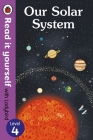 Our Solar System - Read It Yourself with Ladybird Level 4 Cover Image