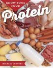 Know Your Food: Protein By Michael Centore Cover Image