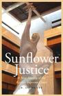 Sunflower Justice: A New History of the Kansas Supreme Court (Law in the American West) By R. Alton Lee Cover Image