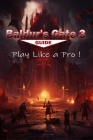 Baldur's Gate 3 Complete Guide - walkthrough, Secrets, Tips, Tricks, Guides, And Help By Joe Curtis Cover Image
