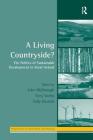 A Living Countryside?: The Politics of Sustainable Development in Rural Ireland (Perspectives on Rural Policy and Planning) By Tony Varley, John McDonagh (Editor) Cover Image