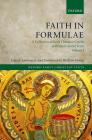 Faith in Formulae: A Collection of Early Christian Creeds and Creed-Related Texts, Four-Volume Set By Wolfram Kinzig (Editor) Cover Image