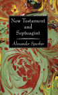 New Testament and Septuagint By Alexander Sperber Cover Image