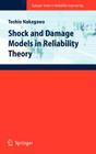Shock and Damage Models in Reliability Theory By Toshio Nakagawa Cover Image