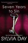 Seven Years to Sin By Sylvia Day Cover Image