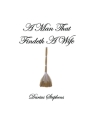 A Man That Findeth A Wife By Darius Stephens Cover Image