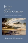 Justice and the Social Contract: Essays on Rawlsian Political Philosophy By Samuel Freeman Cover Image