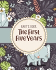 Baby's Book The First Five Years: Memory Keeper First Time Parent As You Grow Baby Shower Gift Cover Image