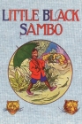 Little Black Sambo: Uncensored Original 1922 Full Color Reproduction By Helen Bannerman, Florence White Williams (Illustrator) Cover Image