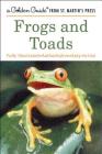 Frogs and Toads (A Golden Guide from St. Martin's Press) By Dave Showler, Barry Croucher (Illustrator) Cover Image