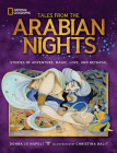 Tales From the Arabian Nights: Stories of Adventure, Magic, Love, and Betrayal By Donna Napoli, Christina Balit (Illustrator) Cover Image