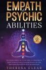 Empath and Psychic Abilities: 3 Books in 1- The Enlightening Guide to the Third Eye Awakening in Highly Sensitive People, Managing Psychic Gift and By Theresa Clear Cover Image