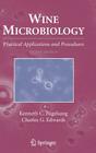 Wine Microbiology: Practical Applications and Procedures By Kenneth C. Fugelsang, Charles G. Edwards Cover Image