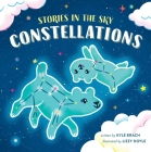 Stories in the Sky: Constellations By Lizzy Doyle (Illustrator), Kyle Brach Cover Image