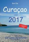 Bon Dia Curaçao: Urlaub 2017 - Der kleine Reiseführer By Elke Verheugen Cover Image