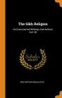 The Sikh Religion: Its Gurus, Sacred Writings and Authors (Vol. III) Cover Image