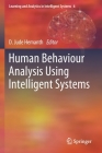 Human Behaviour Analysis Using Intelligent Systems By D. Jude Hemanth (Editor) Cover Image