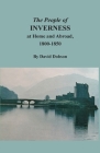 The People of Inverness at Home and Abroad, 1800-1850 By David Dobson Cover Image