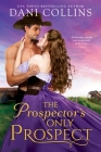 The Prospector's Only Prospect By Dani Collins Cover Image