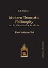 Modern Thomistic Philosophy: An Explanation for Students, Volume 1 and 2: The Philosophy of Nature; Metaphysics By R.P. Phillips Cover Image
