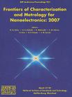 Frontiers of Characterization and Metrology for Nanoelectronics: 2007 International Conference on Frontiers of Characterization and Metrology for Nano (AIP Conference Proceedings (Numbered) #931) By David G. Seiler (Editor), Alain C. Diebold (Editor), Robert McDonald (Editor) Cover Image