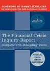 The Financial Crisis Inquiry Report: The Final Report of the National Commission on the Causes of the Financial and Economic Crisis in the United Stat By Financial Crisis Inquiry Commission, Danny Schechter (Foreword by) Cover Image