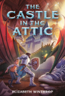 The Castle in the Attic By Elizabeth Winthrop Cover Image