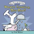 What's Cooking, Moo Moo? (A Moo Moo and Mr. Quackers Book) Cover Image