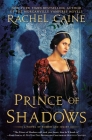 Prince of Shadows: A Novel of Romeo and Juliet By Rachel Caine Cover Image