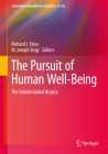 The Pursuit of Human Well-Being: The Untold Global History (International Handbooks of Quality-Of-Life) By Richard J. Estes (Editor), M. Joseph Sirgy (Editor) Cover Image
