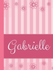 Gabrielle: Personalized Name College Ruled Notebook Pink Lines and Flowers By Pretty Personalized Publishing Cover Image