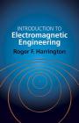 Introduction to Electromagnetic Engineering (Dover Books on Electrical Engineering) By Roger E. Harrington Cover Image