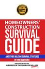 Homeowners' Construction Survival Guide: And Other Building Survival Strategies By Ryan Brautovich Cover Image