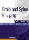 Brain and Spine Imaging Patterns: Brain & Spine Imaging (McGraw-Hill Radiology) Cover Image