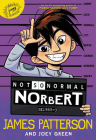 Not So Normal Norbert By James Patterson, Joey Green (With), Hatem Aly (Illustrator) Cover Image