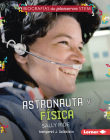Astronauta Y Física Sally Ride (Astronaut and Physicist Sally Ride) By Margaret J. Goldstein Cover Image