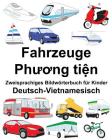 Deutsch-Vietnamesisch Fahrzeuge Zweisprachiges Bildwörterbuch für Kinder By Suzanne Carlson (Illustrator), Jr. Carlson, Richard Cover Image