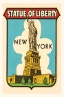 Vintage Journal Statue of Liberty, New York By Found Image Press (Producer) Cover Image