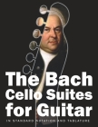The Bach Cello Suites for Guitar: In Standard Notation and Tablature By Stefan Gruber (Editor), Johann Sebastian Bach Cover Image