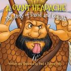 A Giant Headache: The Story of David and Goliath Cover Image